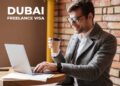 How to Get a Freelance Visa in Dubai – Costs & Process