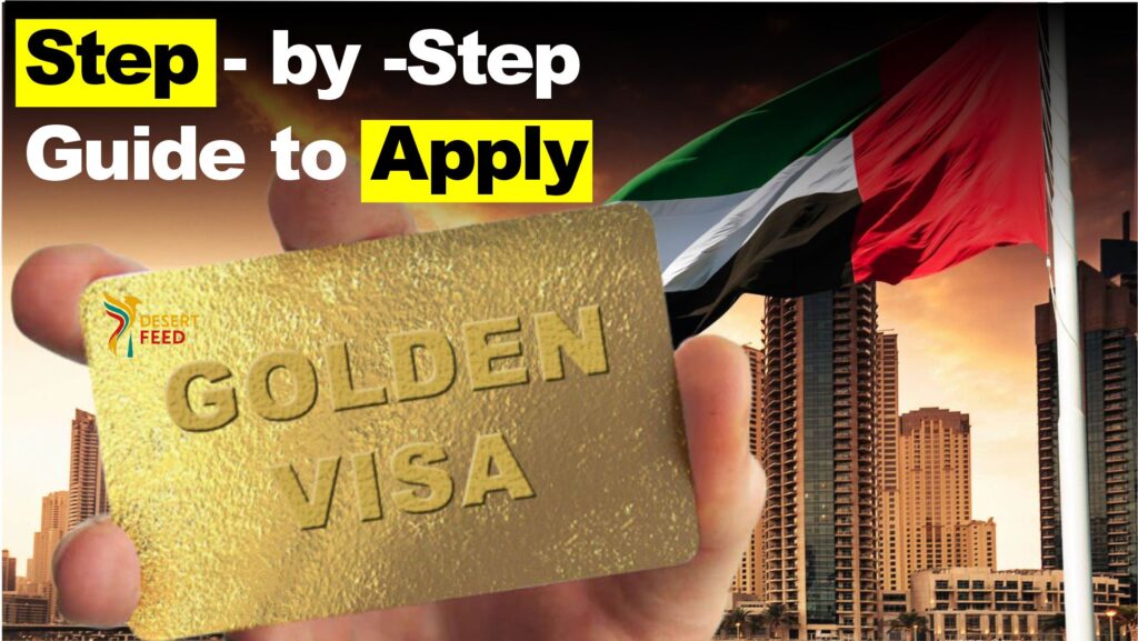 Step-by-step guide for applying UAE Golden Visa lifetime residency 2025